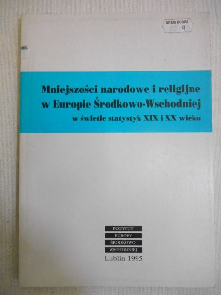 Sułowski Zygmunt (red.) - Mniejszości narodowe i religijne w Europie Środkowo-Wschodniej