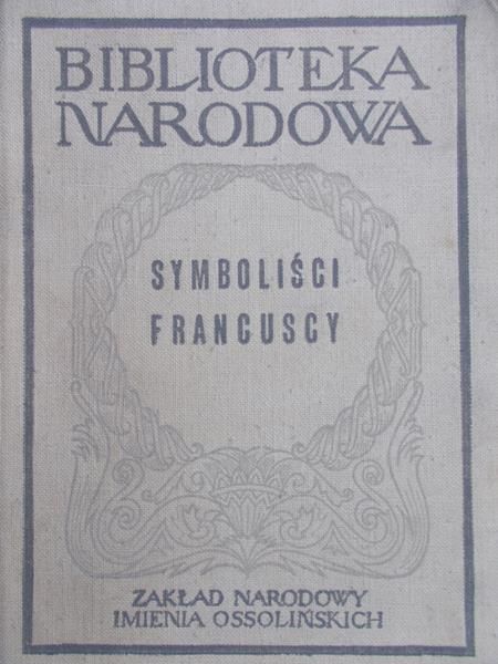 Bojarska Maria (red.) - Symboliści francuscy