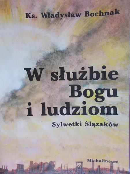 Bochnak Władysław - W służbie Bogu i ludziom