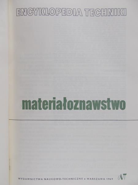 Chmielewski Heliodor (red.) - Encyklopedia techniki. Materiałoznawstwo