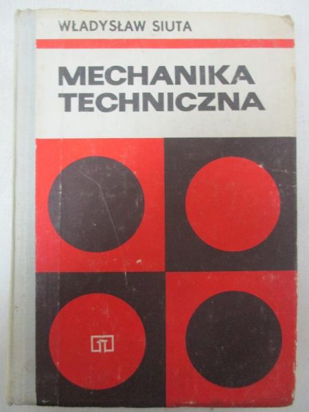 Siuta Władysław - Mechanika techniczna