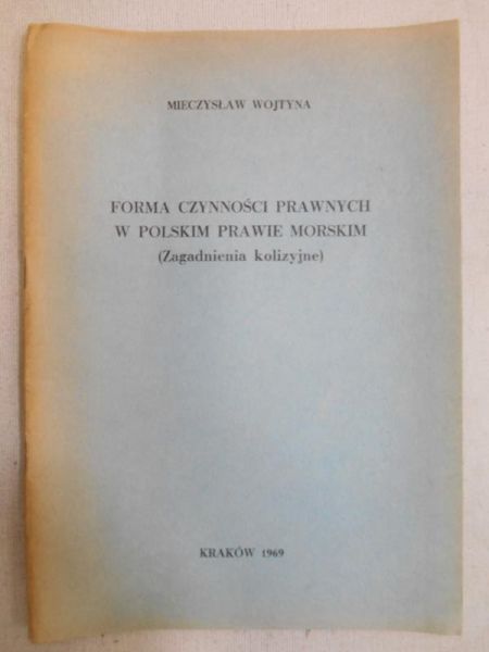 Wojtyna Mieczysław - Forma czynności prawnych w polskim prawie morskim