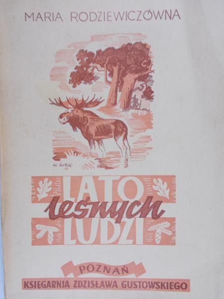 Rodziewiczówna Maria - Lato leśnych ludzi, 1947 r.