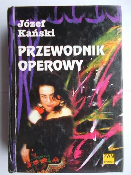 Kański Józef - Przewodnik operowy