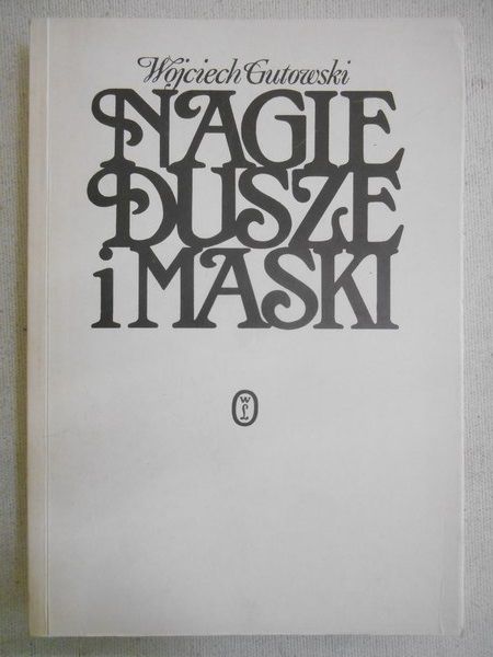Gutowski Wojciech - Nagie dusze i maski
