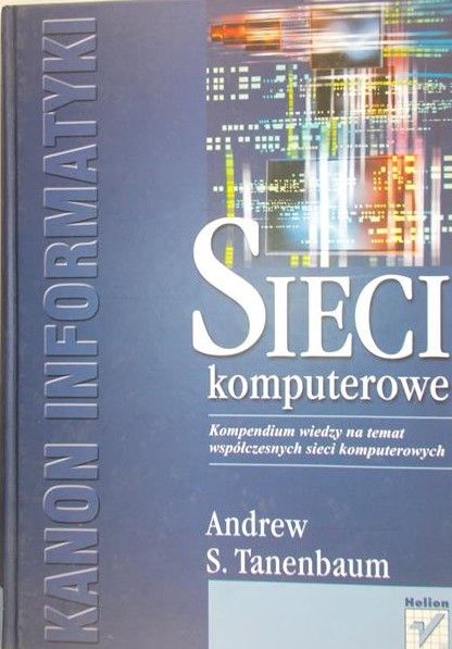 Tanenbaum S. - Sieci komputerowe