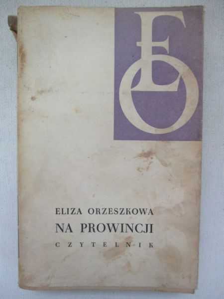 Orzeszkowa Eliza - Na prowincji