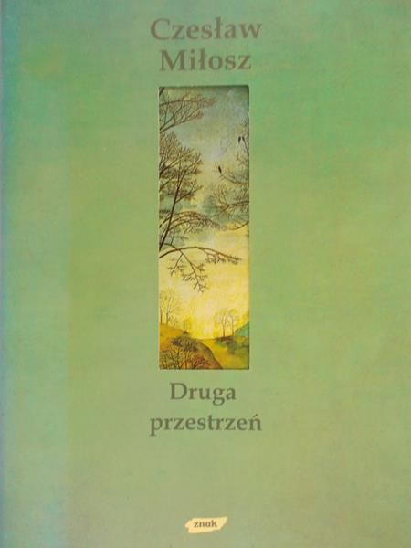 Miłosz Czesław - Druga przestrzeń
