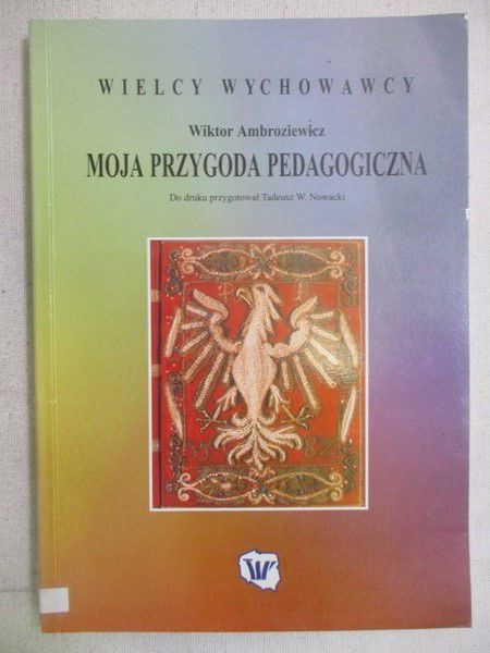 Ambroziewicz Wiktor - Moja przygoda pedagogiczna