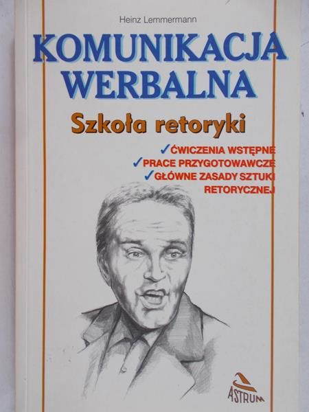 Lemmermann Heinz - Komunikacja werbalna. Szkoła retoryki