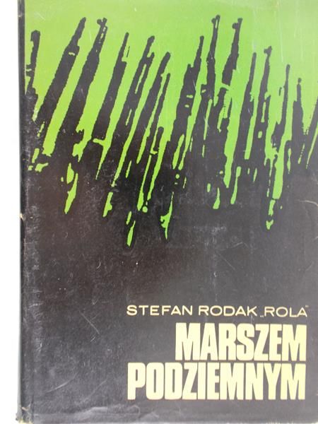 Rodak Stefan - Marszem podziemnym