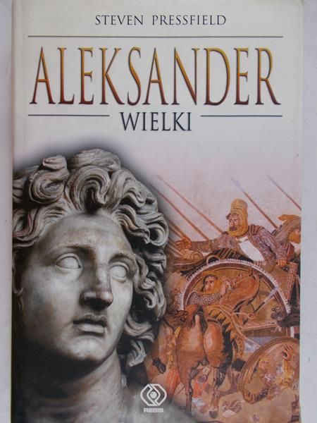 Pressfield Steven - Aleksander Wielki