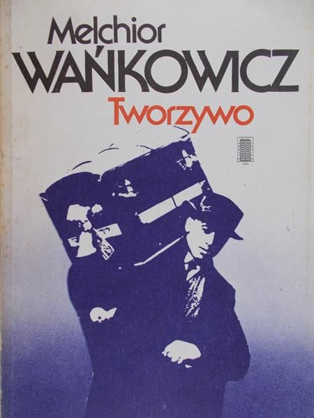 Wańkowicz Melchior - Tworzywo
