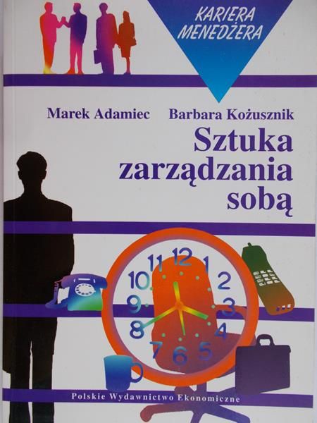 Adamiec Marek - Sztuka zarządzania sobą