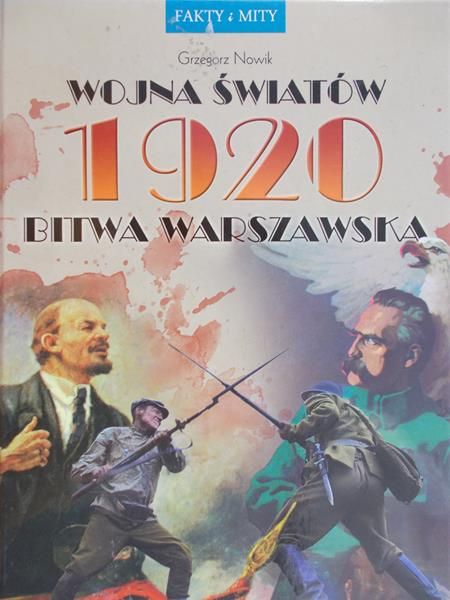 Nowik Grzegorz  - Wojna światów 1920 Bitwa Warszawska