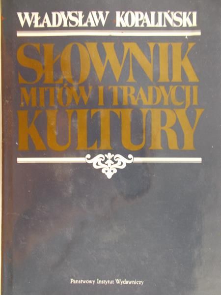 Kopaliński Władysław - Słownik mitów i tradycji kultury