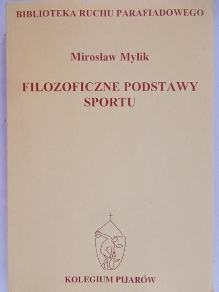 Filozoficzne podstawy sportu. Podręcznik Ruchu Parafiadowego