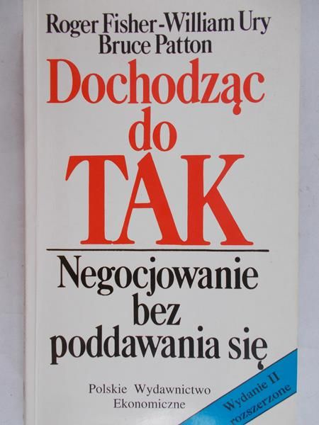 Fisher Roger - Dochodząc do TAK. Negocjowanie bez poddawania się