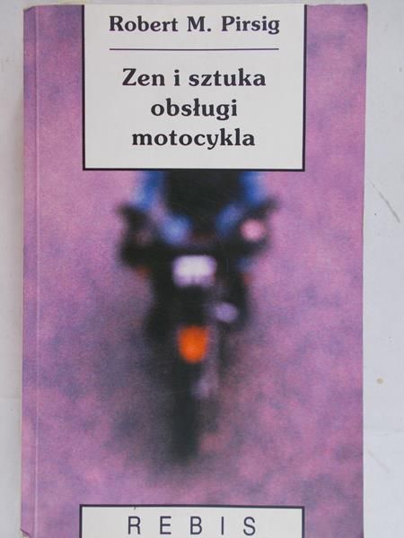 Pirsig Robert M. - Zen i sztuka obsługi motocykla