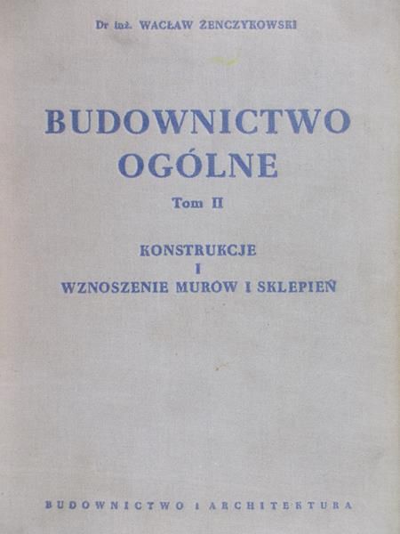 Żenczykowski Wacław - Budownictwo ogólne, Tom II