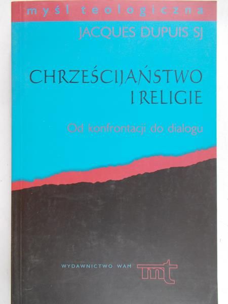 Dupuis Jacques - Chrześcijaństwo i religie