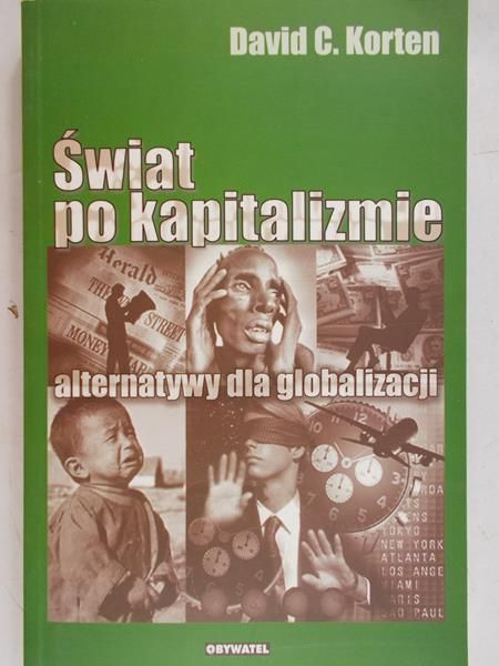 Korten David C. - Świat po kapitalizmie
