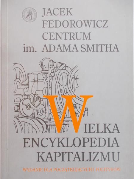 Fedorowicz Jacek - Wielka Encyklopedia Kapitalizmu
