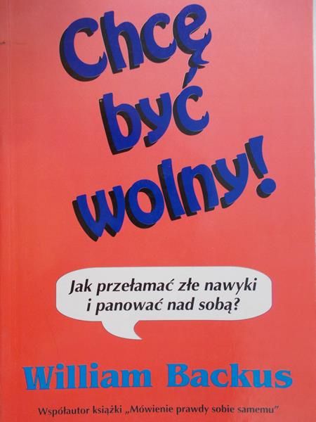 Backus William -Chcę być wolny!