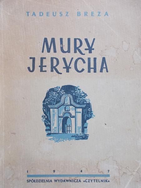 Breza Tadeusz - Mury Jerycha, 1947 r.