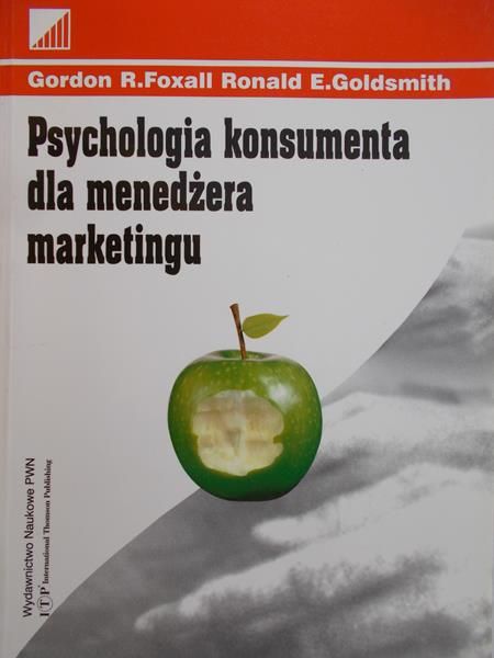 Foxall Gordon - Psychologia konsumenta dla menadżera