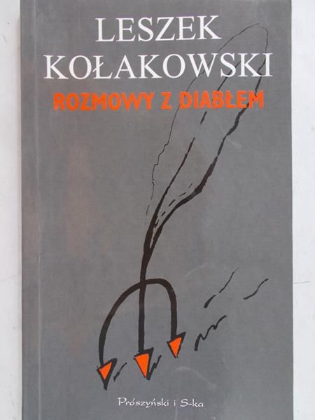 Kołakowski Leszek - Rozmowy z diabłem
