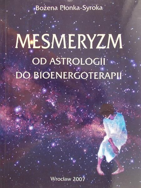 Płonka – Syroka Bożena -Mesmeryzm od astrologii do bioenergoterapii