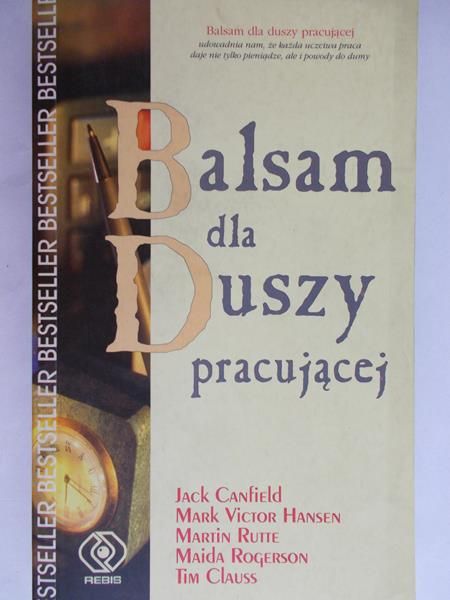 Canfield Jack - Balsam dla duszy pracującej
