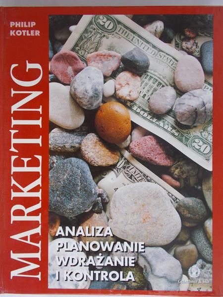 Kotler Philip - Marketing. Analiza, planowanie, wdrażanie i kontrola