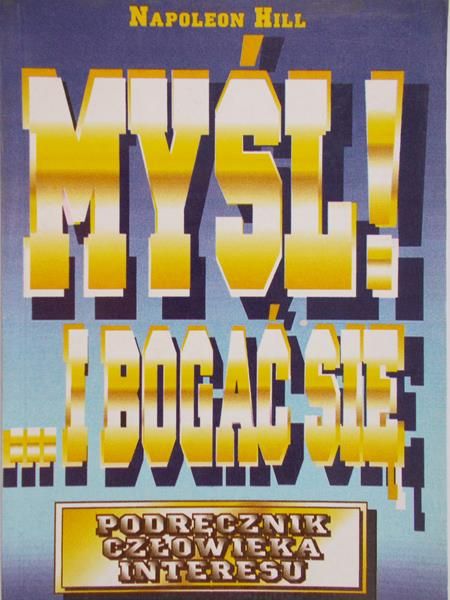 Hill Napoleon - Myśl! ...i bogać się