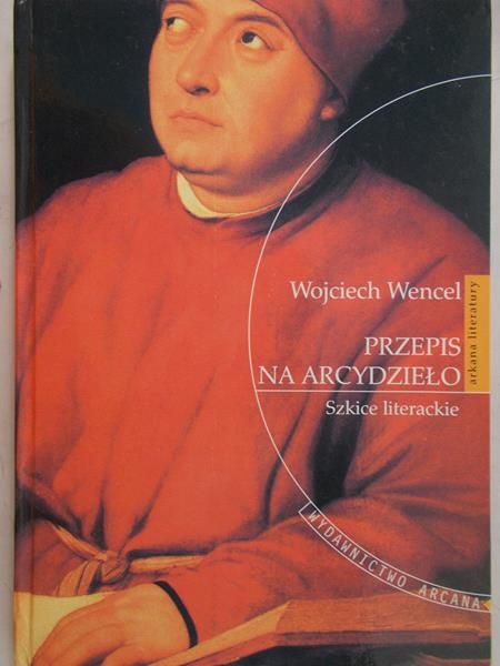Wencel Wojciech - Przepis na arcydzieło / Zamieszkać w katedrze
