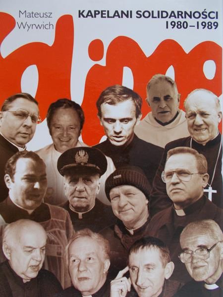 Wyrwich Mateusz - Kapelani Solidarności 1980-1989