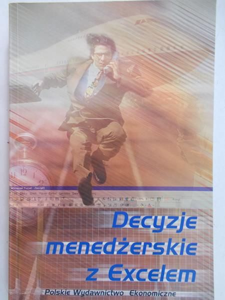 Szapiro Tomasz (red.) - Decyzje menedżerskie z Excelem + płyta CD