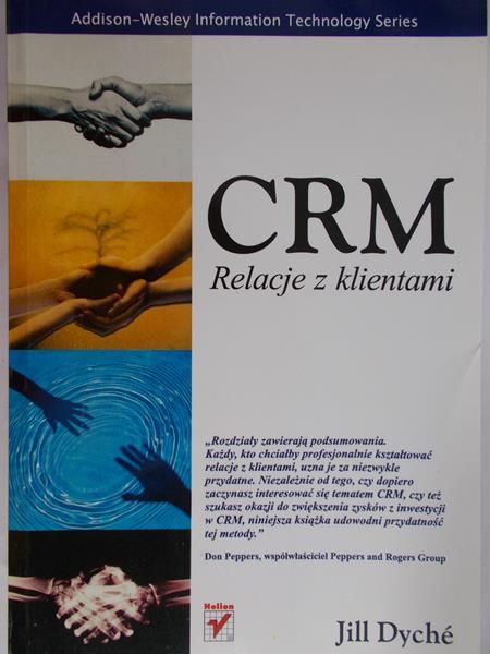 Dyche Jill - CRM. Relacje z klientami
