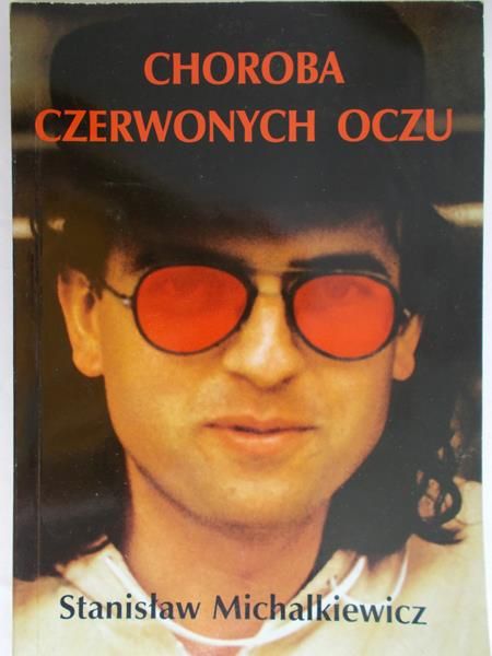 Michalkiewicz Stanisław - Choroba czerwonych oczu