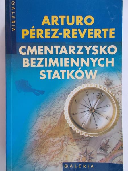 Perez-Reverte Arturo - Cmentarzysko bezimiennych statków