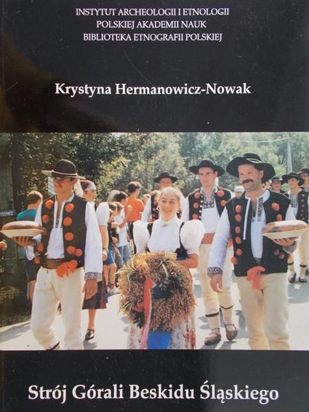 Hermanowicz-Nowak Krystyna - Strój Górali Beskidu Śląskiego