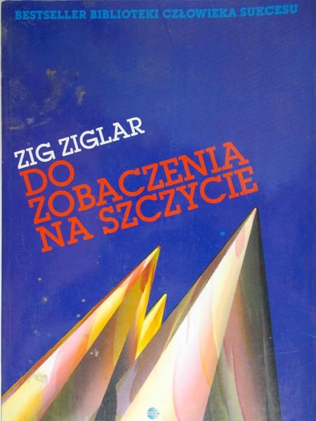Ziglar Zig - Do zobaczenia na szczycie