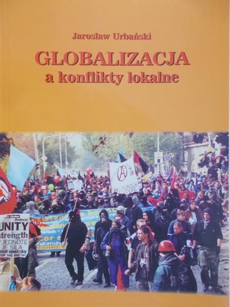Urbański Jarosław - Globalizacja a konflikty lokalne