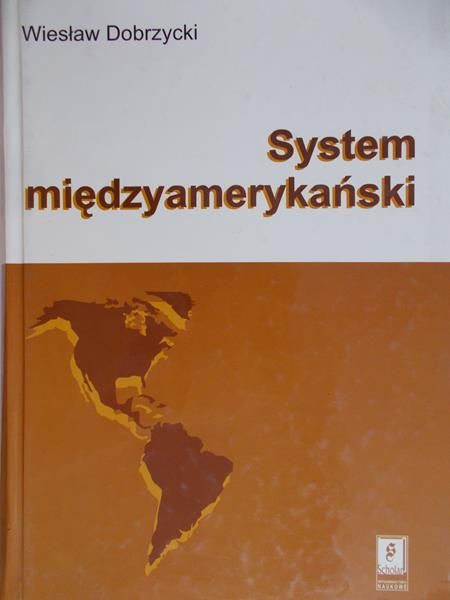 Dobrzycki Wiesław - System międzyamerykański