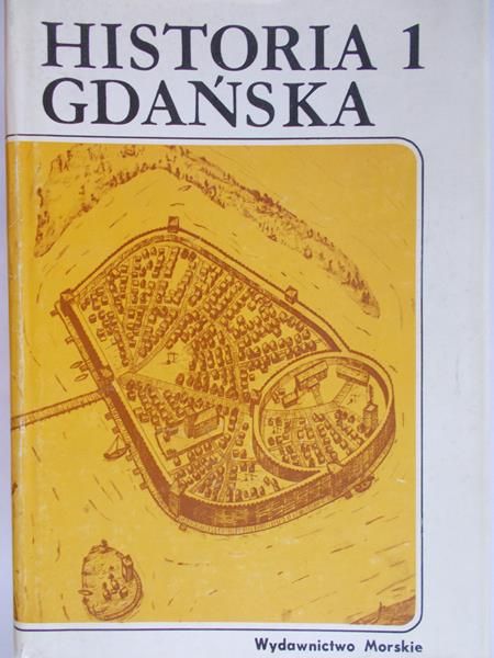 Cieślak Edmund (red.) - Historia Gdańska, T. I