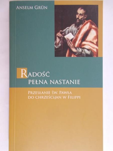 Grun Anselm - Radość pełna nastanie
