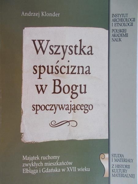 Klonder Andrzej - Wszystka spuścizna w Bogu spoczywającego