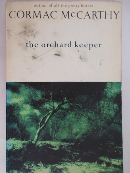 McCarthy Cormac - The orchard keeper