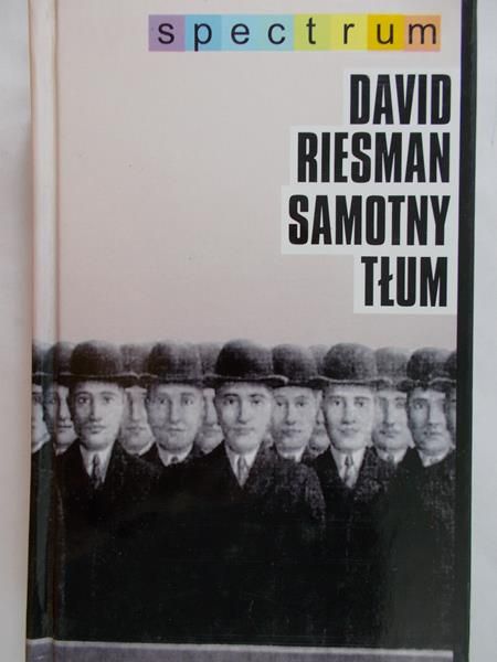 Riesman David - Samotny tłum